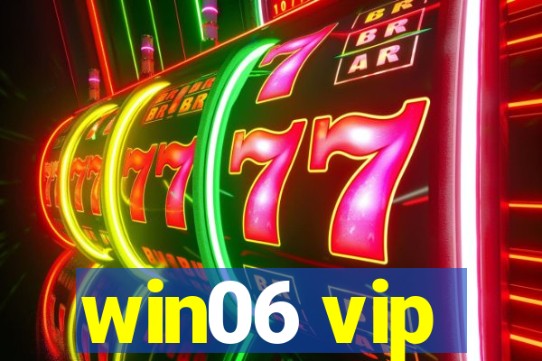 win06 vip